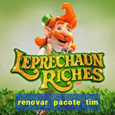 renovar pacote tim beta antes do prazo